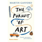 The Pursuit of Art: Travels, Encounters and Revelations - Hardcover