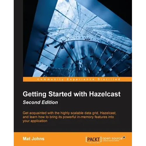Getting Started with Hazelcast Second Edition - Paperback