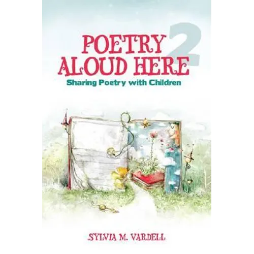 Poetry Aloud Here 2: Sharing Poetry with Children - Paperback