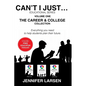 The Career and College Collection: Can't I Just... Educational Series Vol. 1 - Paperback