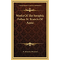 Works Of The Seraphic Father St. Francis Of Assisi - Hardcover