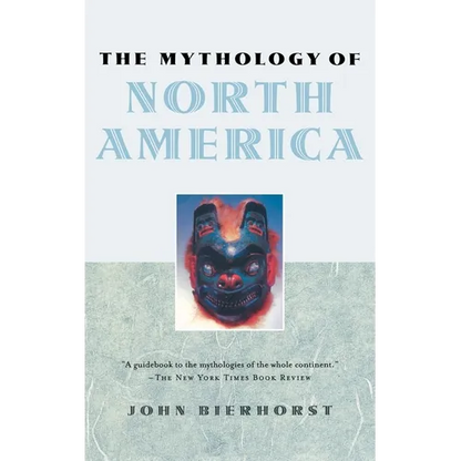 The Mythology of North America - Hardcover