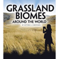 Grassland Biomes Around the World - Paperback