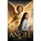 Mi ÁNGEL Custodio: PODEROSOS Testimonios - Paperback