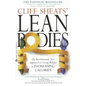 Cliff Sheats' Lean Bodies: The Revolutionary New Approach to Losing Bodyfat by Increasing Calories - Paperback