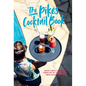 Pikes Cocktail Book: Rock 'n' Roll Cocktails from One of the World's Most Iconic Hotels - Hardcover