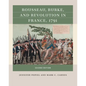 Rousseau, Burke, and Revolution in France, 1791 - Paperback