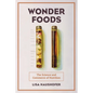Wonder Foods: The Science and Commerce of Nutrition Volume 80 - Hardcover