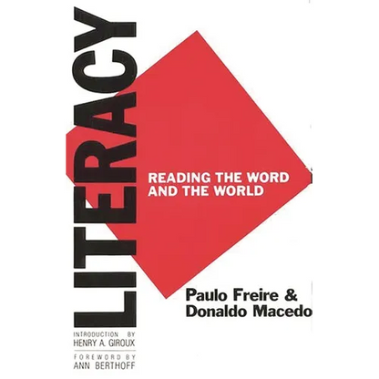 Literacy: Reading the Word and the World - Paperback