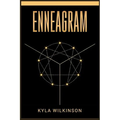 Enneagram: A Practical Guide to Understanding Yourself and Others Based on the 9 Primary and 27 Associated Personality Types (2022 Guide for Beginners - Paperback