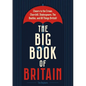 The Big Book of Britain: Cheers to the Crown, Churchill, Shakespeare, the Beatles, and All Things British! - Hardcover
