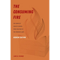 The Consuming Fire, Hebrew Edition: The Complete Priestly Source, from Creation to the Promised Land - Hardcover