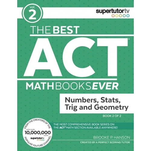 The Best ACT Math Books Ever, Book 2: Numbers, Stats, Trig and Geometry - Paperback
