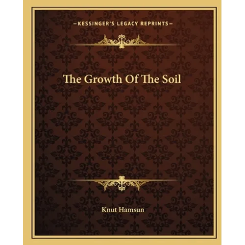 The Growth of the Soil - Paperback