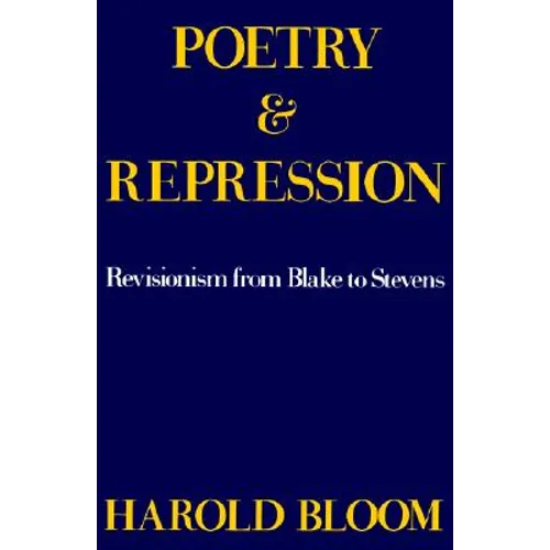 Poetry and Repression: Revisionism from Blake to Stevens - Paperback