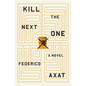 Kill the Next One - Hardcover