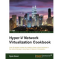 Hyper-V Network Virtualization Cookbook - Paperback