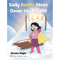Sally Boldly Sleds Down the Big Hill - Hardcover