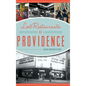 Lost Restaurants of Providence - Hardcover