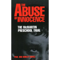 The Abuse of Innocence: The McMartin Preschool Trial - Paperback