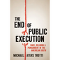 The End of Public Execution: Race, Religion, and Punishment in the American South - Paperback