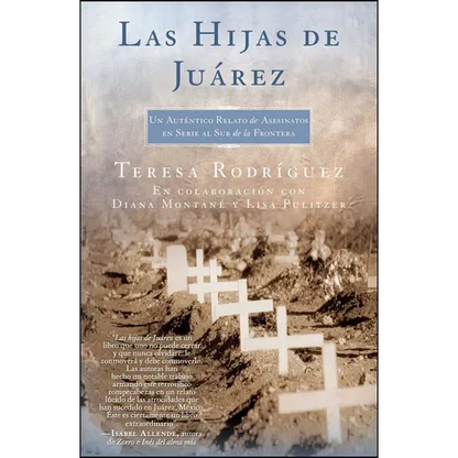 Las Hijas de Juarez (Daughters of Juarez): Un Auténtico Relato de Asesinatos En Serie Al Sur de la Frontera - Paperback