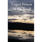 Caged: Prison of the Mind - Paperback