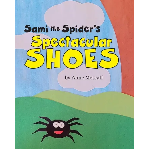 Sami the Spider's Spectacular Shoes - Paperback