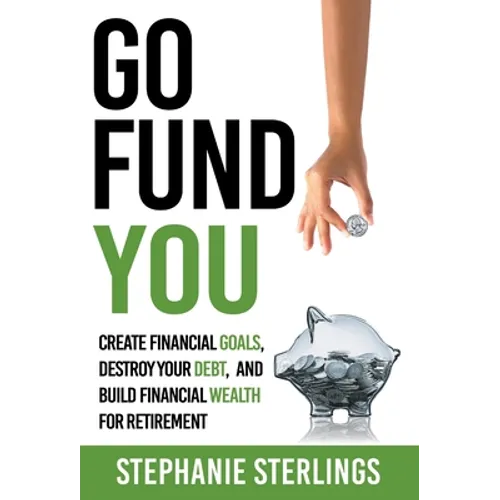Go Fund You - Hardcover