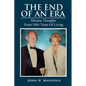 The End Of An Era: Diverse Thoughts From 100+ Years of Living - Paperback