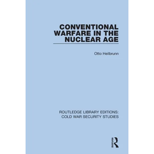 Conventional Warfare in the Nuclear Age - Paperback