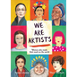 We Are Artists: Women Who Made Their Mark on the World - Hardcover