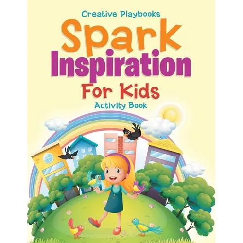 Spark Inspiration for Kids Activity Book - Paperback