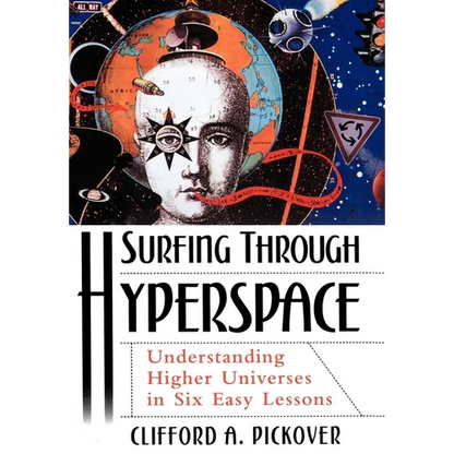 Surfing Through Hyperspace: Understanding Higher Universes in Six Easy Lessons - Hardcover