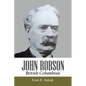 John Robson: British Columbian - Paperback