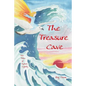 The Treasure Cave: Sea Tales of Tiptoes Lightly - Paperback