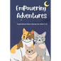 Empowering Adventures: Inspirational Short Stories for Kids 9 -12 - Paperback