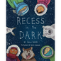 Recess in the Dark: Poems from the Far North - Paperback