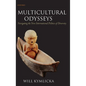 Multicultural Odysseys: Navigating the New International Politics of Diversity - Hardcover