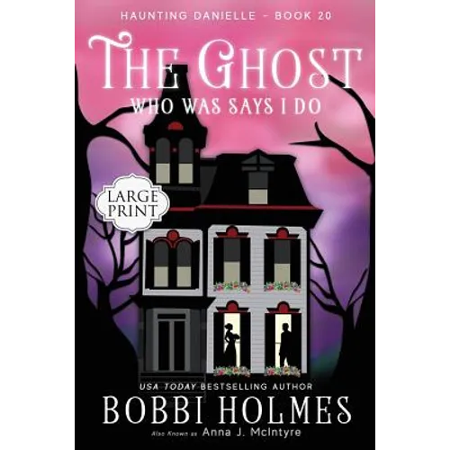 The Ghost Who Was Says I Do - Paperback