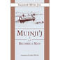 Muinjij Becomes a Man - Paperback