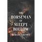 The Horseman of Sleepy Hollow: An Immortal Warriors Romance - Paperback