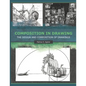 Composition in Drawing: The Design and Composition of Drawings - Paperback