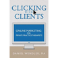 Clicking With Clients: Online Marketing For Private Practice Therapists - Paperback