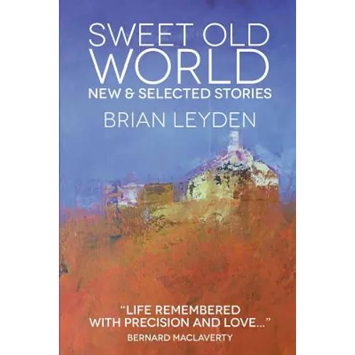 Sweet Old World: New & Selected Stories - Paperback
