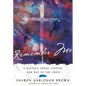 Remember Me: A Novella about Finding Our Way to the Cross - Hardcover