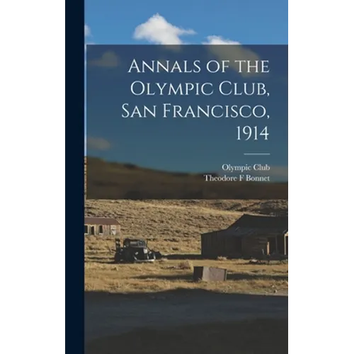 Annals of the Olympic Club, San Francisco, 1914 - Hardcover