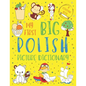 My First Big Polish Picture Dictionary: Two in One: Dictionary and Coloring Book - Color and Learn the Words - Polish Bilingual Book for Kids - Paperback