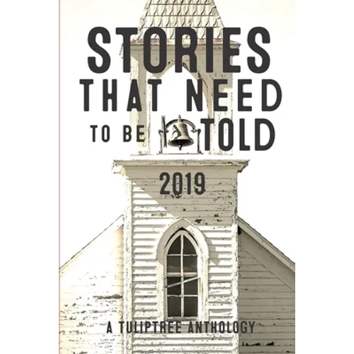 Stories That Need to Be Told 2019 - Paperback