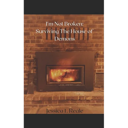 I'm Not Broken: Surviving the House of Demons - Paperback